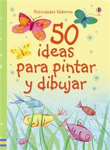 50 ideas para pintar y dibujar | 9781409592624 | VARIOS