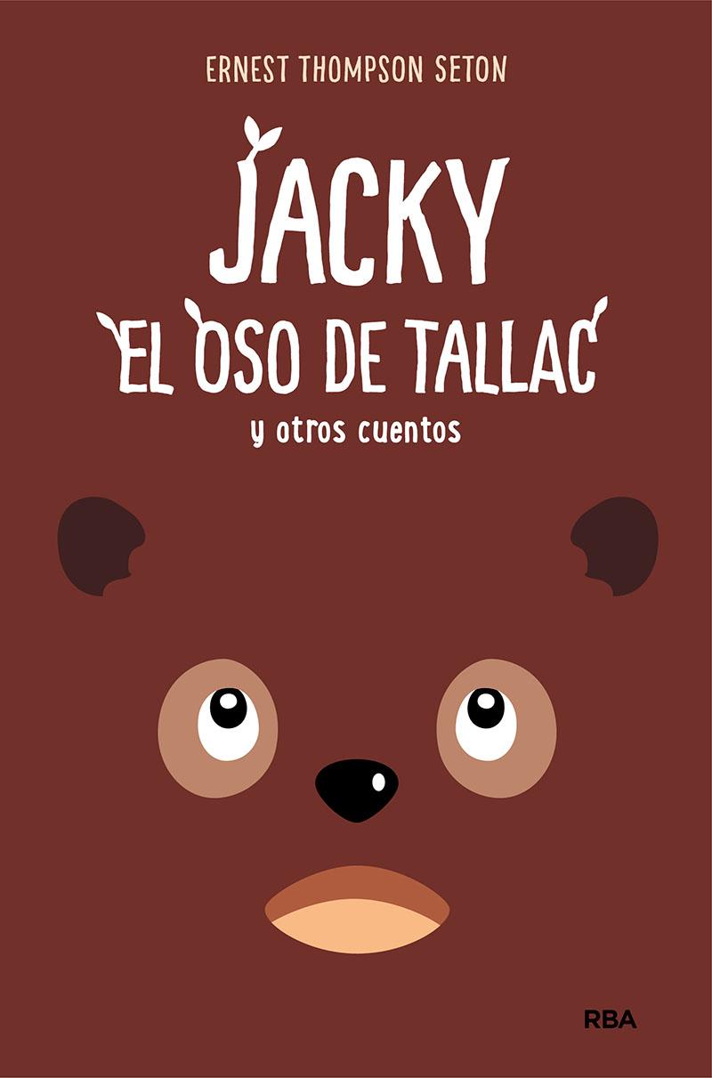 Jacky, el Oso de Tallac y otros cuentos | 9788427216853 | Thompson Seton, Ernest