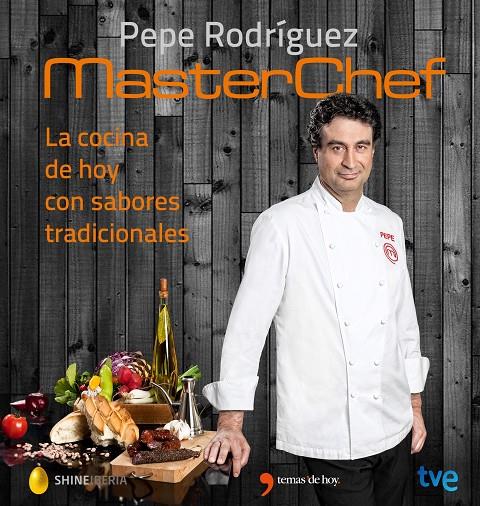 La cocina de hoy con sabores tradicionales | 9788467046557 | Pepe Rodríguez - MasterChef TVE