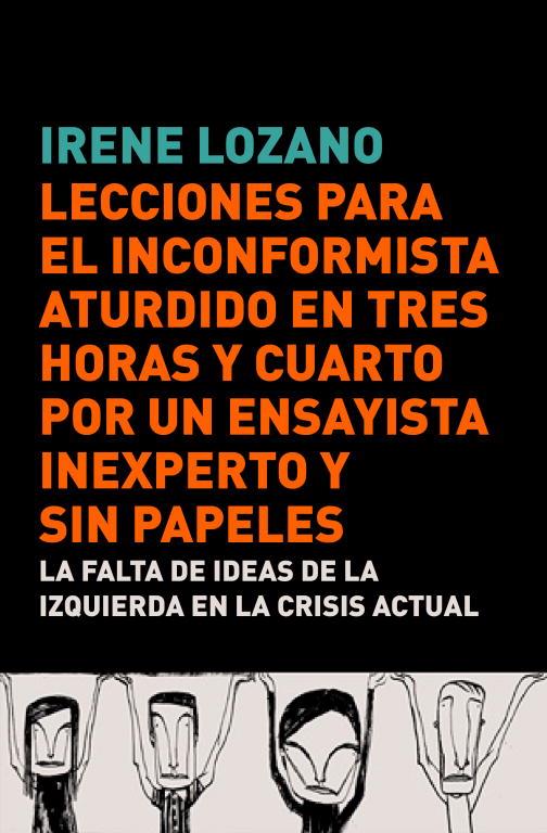 Lecciones para el inconformista aturdido en tres.. | 9788483068441 | Irene Lozano