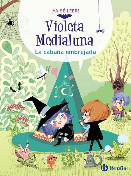 Violeta Medialuna, 2. La cabaña embrujada | 9788469640029 | Alméras, Arnaud/Duhazé, Gaëlle