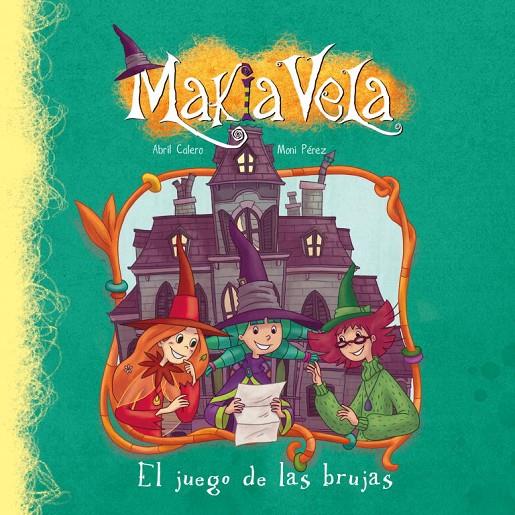 El juego de las brujas | 9788448833558 | Abril Calero - Moni Pérez