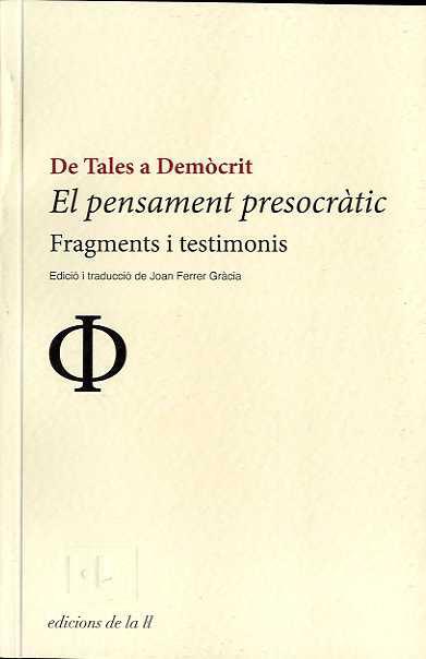 Pensament presocràtic. Fragments i testimonis, El | 9788493858742 | Joan Ferrer Gràcia