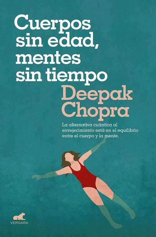 Cuerpos sin edad, mentes sin tiempo | 9788416076710 | Chopra, Deepak