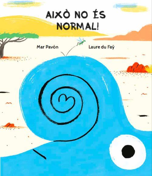 Això no és normal! | 9788494431876 | Mar Pavón / Laure du Fay