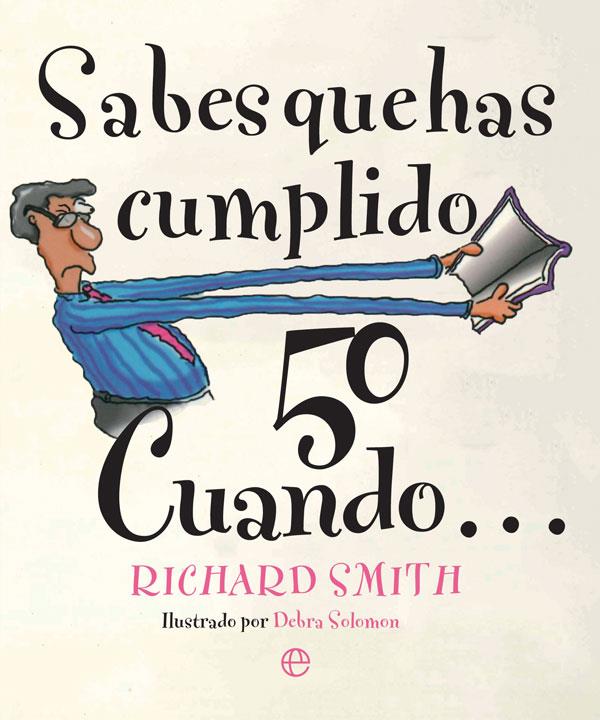 Sabes que has cumplido 50 cuando... | 9788491642190 | Richard Smith