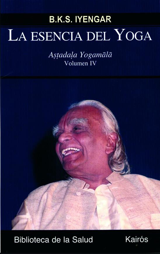 La esencia del yoga - Astadala Yogamala vol. 4 | 9788472457362 | B. K. S. Iyengar