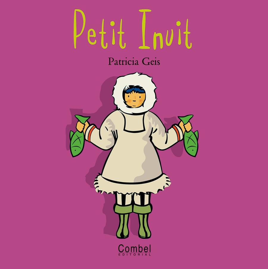 Petit Inuit | 9788478643530 | Patricia Geis