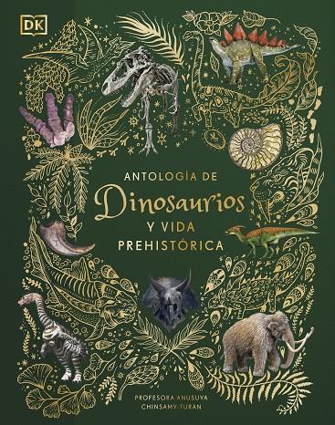 Antología de dinosaurios y vida prehistórica (Álbum ilustrado) | 9780241583340 | Chinsamy-Turan, Anusuya/ Rizza, Angela/ Long, Daniel