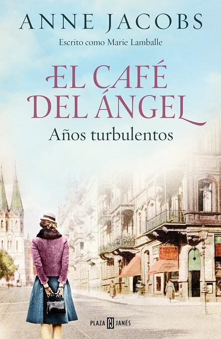 El Café del Ángel. Años turbulentos (Café del Ángel 2) | 9788401025464 | Jacobs, Anne (escrito como Marie Lamballe)