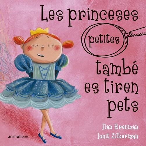 Les princeses (petites) també es tiren pets | 9788417599317 | Brenman, Ilan