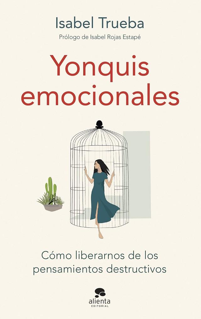 Yonquis emocionales | 9788413442921 | Trueba, Isabel (prólogo de Rojas Estapé, Isabel)