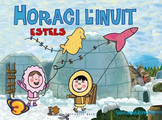 Estels. Horaci i L'Inuit | 9788417183134 | Sarramia&Espinach