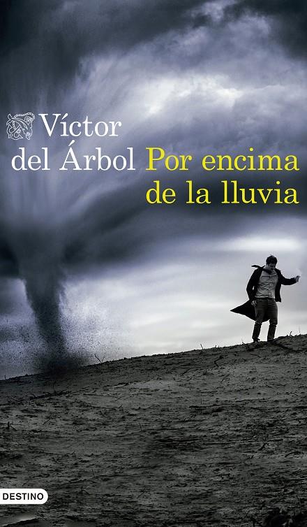 Por encima de la lluvia | 9788423352654 | Víctor del Árbol