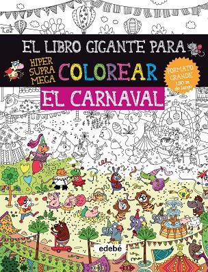 Libro gigante para colorear. El carnaval | 9788468334431