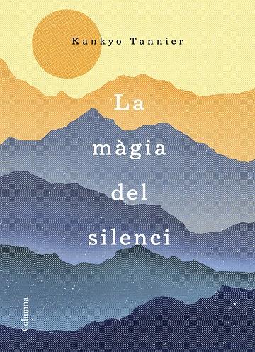 La màgia del silenci | 9788466423168 | Kankyo Tannier