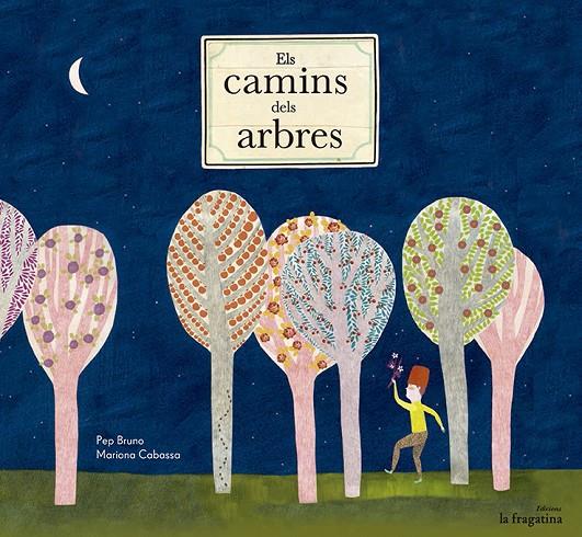 Els camins dels arbres | 9788493983390 | Pep Bruno - Mariona Cabassa