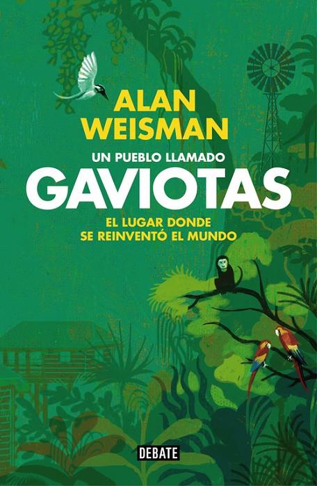 Un pueblo llamado Gaviotas | 9788499922614 | Alan Weisman