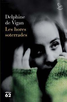 Les hores soterrades | 9788429766608 | Delphine de Vigan