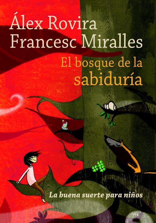 El bosque de la sabiduría | 9788484416685 | Álex Rovira - Francesc Miralles