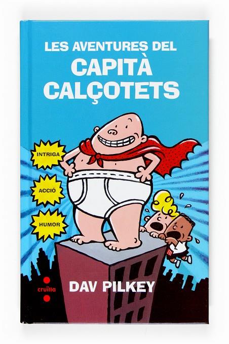 Les aventures del Capità Calçotets | 9788466118262 | Dav Pilkey