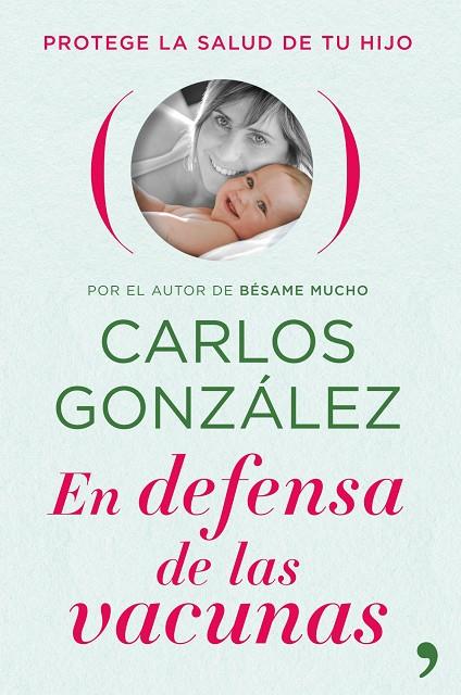 En defensa de las vacunas | 9788484609469 | Carlos González