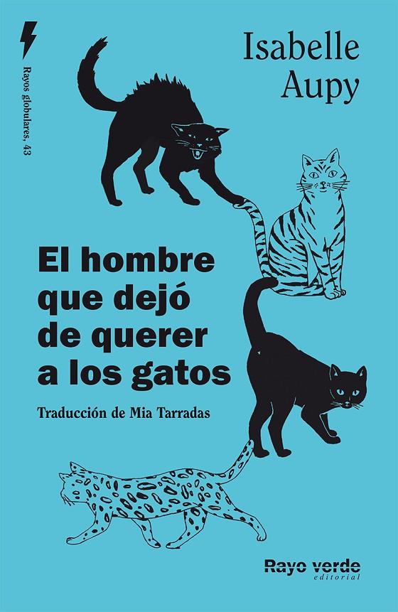 El hombre al que ya no le gustgaban los gatos | 9788419206442 | Aupy, Isabelle