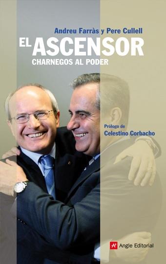 El ascensor - Charnegos al poder | 9788492758302 | Andreu Farràs y Pere Cullell