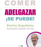 Comer y adelgazar ¡se puede! | 9788496177734 | Karlos Arguiñano - Fund. Grande Covián