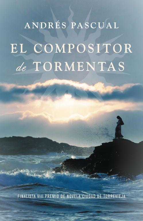 El compositor de tormentas | 9788401337338 | Andrés Pascual