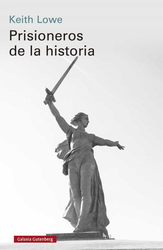 Prisioneros de la historia | 9788418807541 | Lowe, Keith