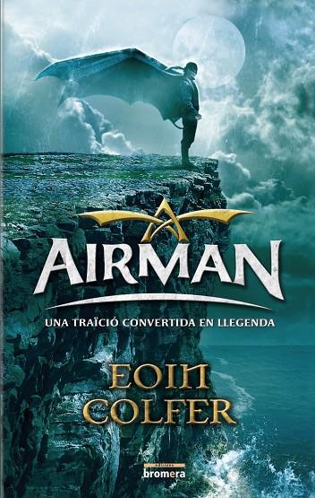 Airman. Una traïció convertida en llegenda | 9788498244410 | Eoin Colfer