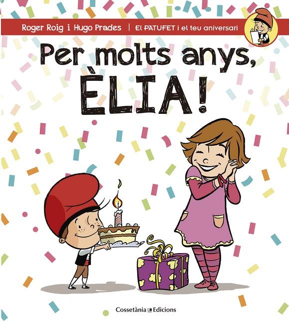 Per molts anys, Èlia! | 9788490345818 | Roger Roig i Hugo Prades