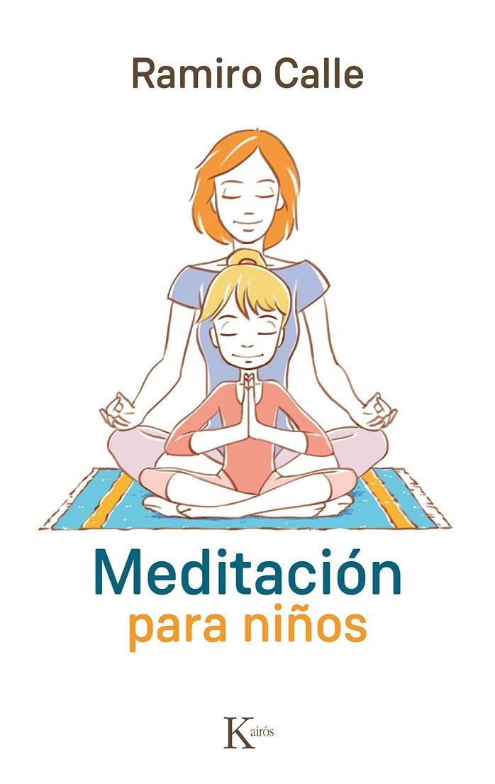 Meditación para niños | 9788499884974 | Ramiro Calle