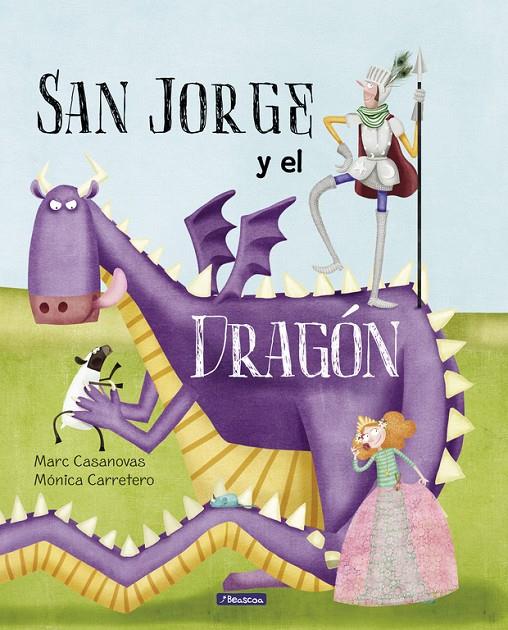 San Jorge y el Dragón | 9788448847722 | Marc Casanovas i Mónica Carretero