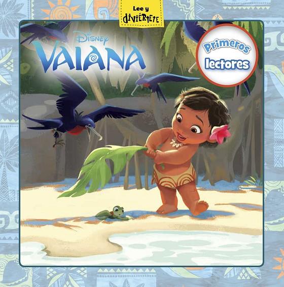 Vaiana. Primeros lectores | 9788499518343 | Disney