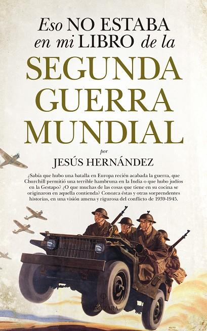 Esto no estaba en mi libro de la Segunda Guerra Mundial | 9788417044756 | Jesús Hernández