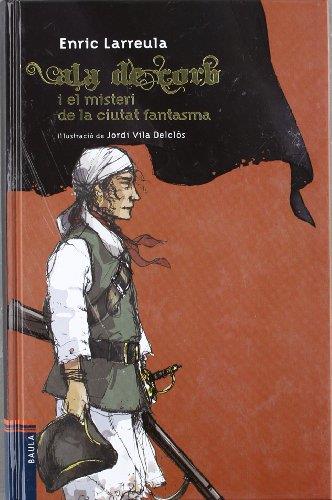 Ala de Corb i el misteri de la ciutat fantasma | 9788447920112 | Enric Larreula