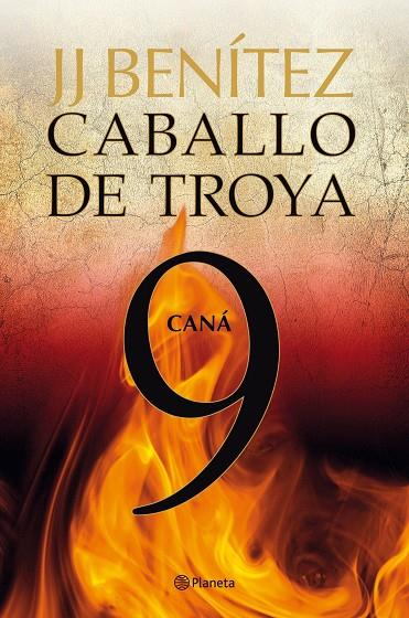 Caballo de Troya 9. Caná | 9788408108122 | J.J. Benítez