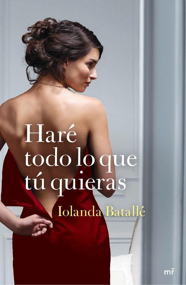 Haré todo lo que tú quieras | 9788427040960 | Iolanda Batallé