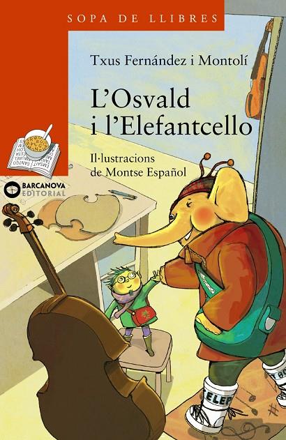 L'Osvald i l'Elefantcelli | 9788448929077 | Txus Fernández i Montolí