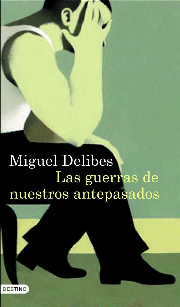 Las guerras de nuestros antepasados | 9788423343096 | Miguel Delibes