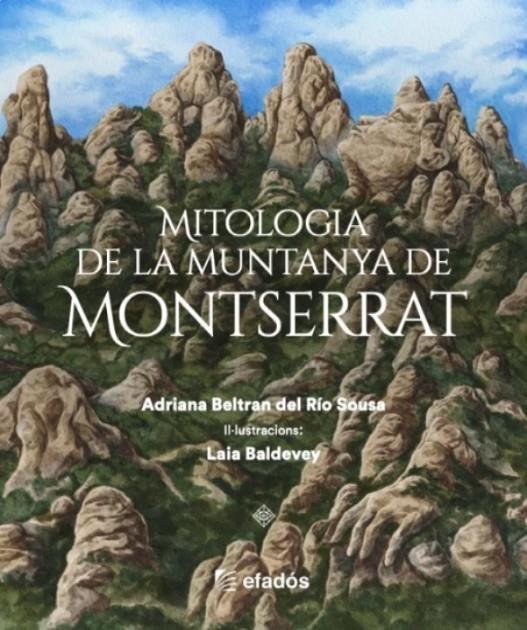 Mitologia de la muntanya de Montserrat | 9788419736734 | Beltrán del Rio Sousa, Adriana