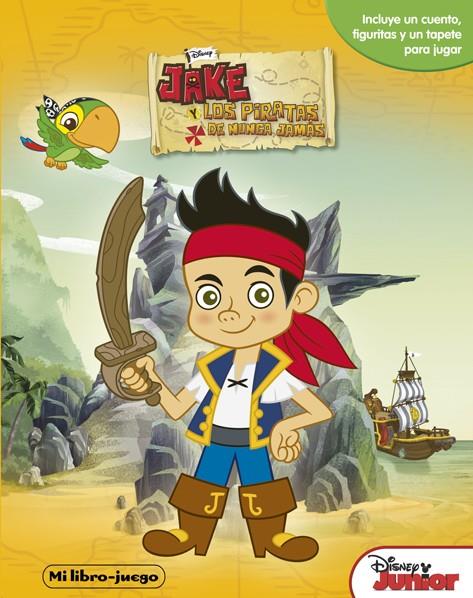 Jake y los piratas de nunca jamás. Mi libro-juego | 9788499515793 | Disney