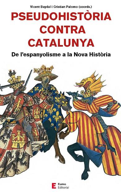 Pseudohistòria contra Catalunya | 9788497666893 | Baydal Sala, Vicent/Camprubí Pla, Xavier/Cingolani, Stefano M./Fornés Fernández, Guillem/Palomo Rein