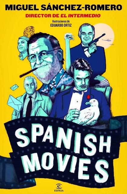 Spanish Movies. Basado en hechos reales... | 9788467039856 | Miguel Sánchez-Romero (El Intermedio)