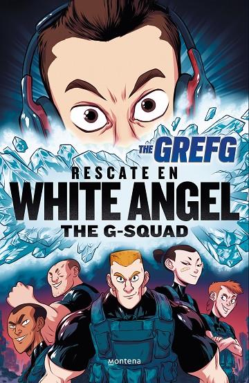 The Grefg. Rescate en White Angel. The G-squad | 9788490437322 | The Grefg