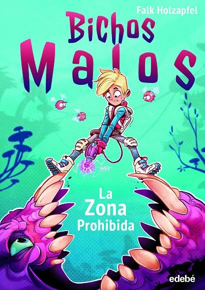 Bichos malos: Zona prohibida | 9788468352695 | Holzappel, Falk