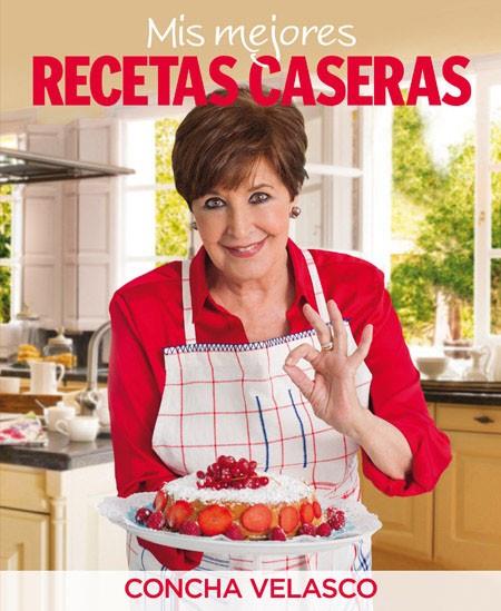 Mis mejores recetas caseras | 9788490562666 | Concha Velasco