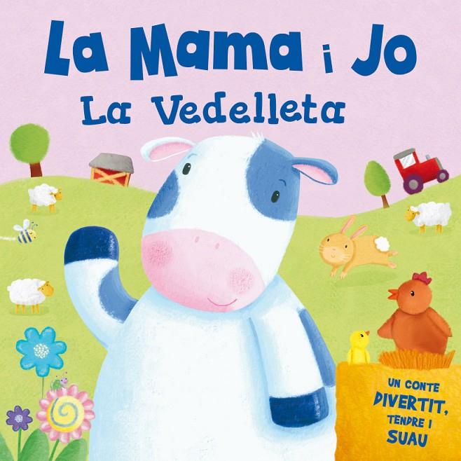 La mama i jo. La vedelleta | 9788491200727 | IGLOO BOOKS LTD